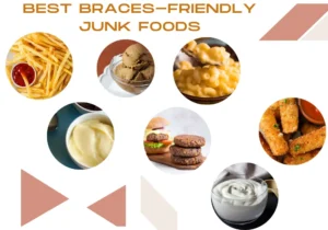 braces-friendly junk food