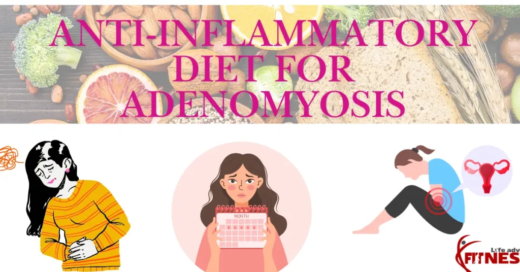 Anti-Inflammatory Diet for Adenomyosis