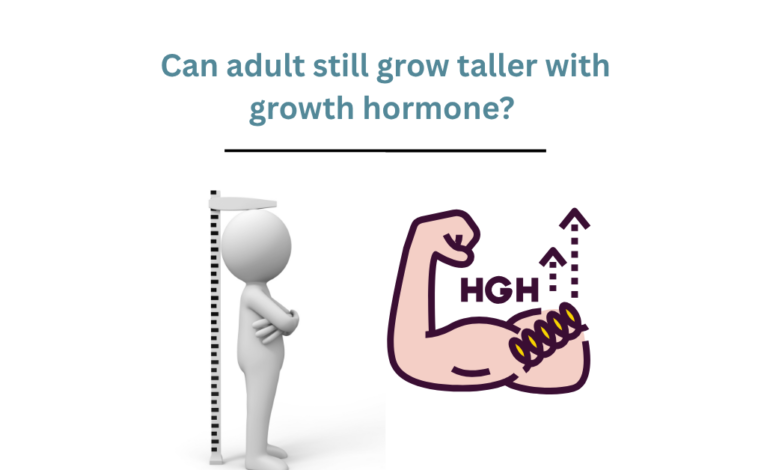  Can Adult Still Grow Taller With Growth Hormone? What the Science Says
